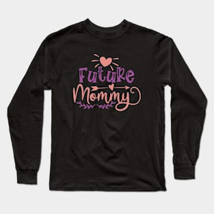 Future mommy Long Sleeve T-Shirt